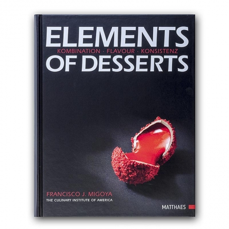 Element of Desserts, 528 Seiten, Francisco J. Migoya, 1 St