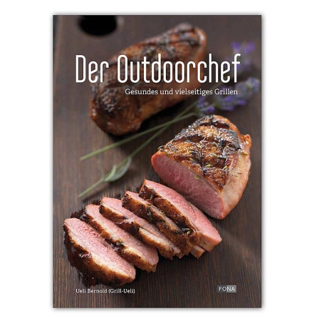 Der Outdoorchef - Gesundes und vielseitiges Grillen, Rezeptbuch, 1 St