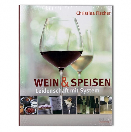 Wein & Speisen - Leidenschaft mit System, Leitfaden von Christina Fischer, 1 St