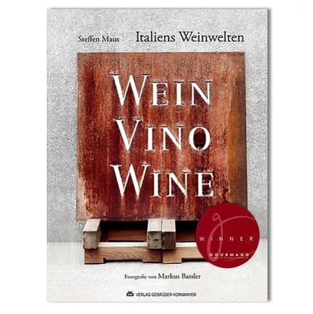 Italiens Weinwelten - Wein, Vino, Wine, von Steffen Maus, 1 St