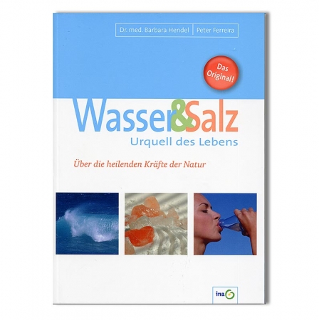 Wasser & Salz - Urquell des Lebens, von Hendel/Ferreira (Fachbuch), 1 St